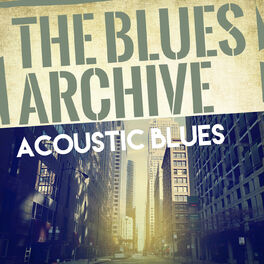 Album cover of The Blues Archive - Acoustic Blues