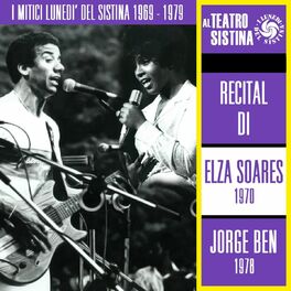 Album cover of I mitici lunedì del Sistina 1969 - 1979: recital di Elza Soares e Jorge Ben