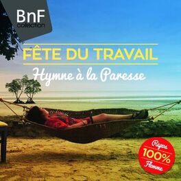 Album cover of Fête du travail : hymne à la paresse (Repos 100% Flemme)