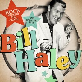 Album cover of Bill Haley: Rock Around the Clock and Greatest Hits (Remastered)