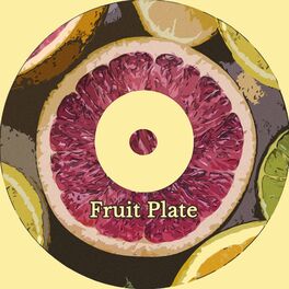 Album cover of Fruit Plate