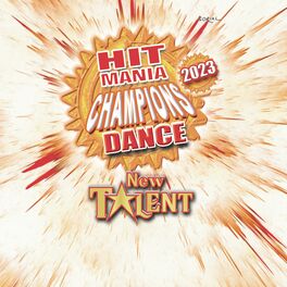Album cover of Hit Mania Dance Champion 2023 - New Talent (Compilation)