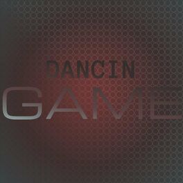 Album cover of Dancin Game