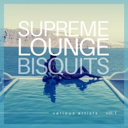 Album cover of Supreme Lounge Bisquits, Vol. 1