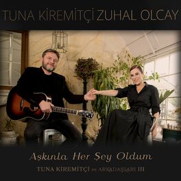 Album cover of Aşkınla Her Şey Oldum (Tuna Kiremitçi ve Arkadaşları, Vol. 3)