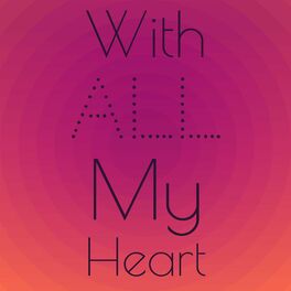 Album cover of With All My Heart
