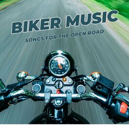 Album cover of Biker Music Songs for the Open Road