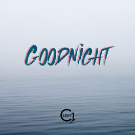 Corey J Beats Goodnight Lyrics And Songs Deezer