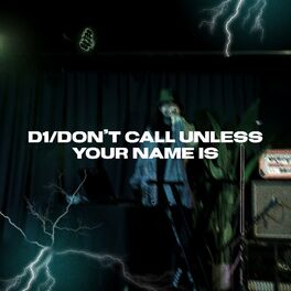 Album cover of D1/DON'T CALL UNLESS YOUR NAME IS