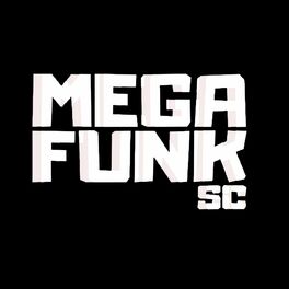 Album cover of Mega Funk Sc é o Fluxo