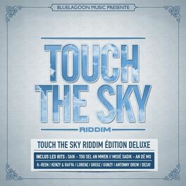Album cover of Touch the Sky Riddim (Edition Deluxe)