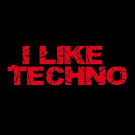 Album cover of I Like Techno
