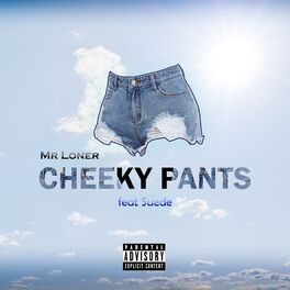 Album cover of Cheeky Pants