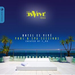 Album cover of Hotel Es Vive Ibiza Pool & Spa Sessions