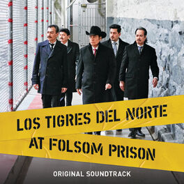 Album cover of Los Tigres Del Norte At Folsom Prison (Original Soundtrack/Live)