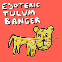 Album cover of ESOTERIC TULUM BANGER