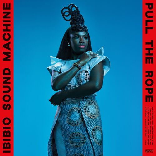 Ibibio Sound Machine - Pull the Rope: lyrics and songs | Deezer