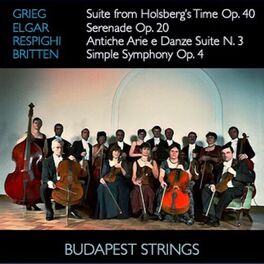 Album cover of Grieg: Suite from Holberg's Time, Op. 40 - Elgar: Serenade for String Orchestra, Op. 20 - Respighi: Antiche Arie e Danze Suite No.