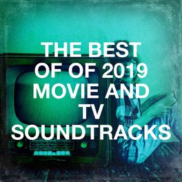 Album cover of The Best of of 2019 Movie and Tv Soundtracks