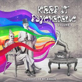 Album cover of Keep It Psychedelic Vol. 2 Compiled by Regan