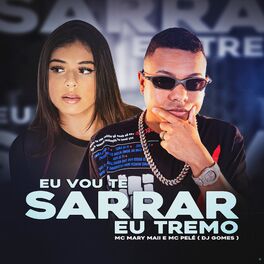 Album cover of Eu Vou Te Sarrar, Eu Tremo