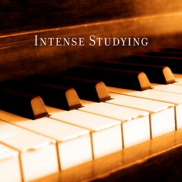 Album cover of Intense Studying - Classical Piano Music for Reading, Study, Work and Concentration
