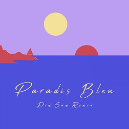 Album cover of Paradis bleu (Dim Sum Remix)