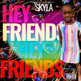 Album cover of Hey Friends (feat. Skyla)