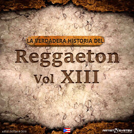 Album cover of La Verdadera Historia del Reggaeton XIII