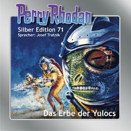 Album cover of Das Erbe der Yulocs - Perry Rhodan - Silber Edition 71 (Ungekürzt)