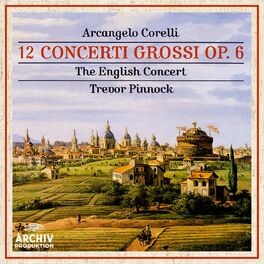 Album cover of Corelli: 12 Concerti Grossi Op. 6