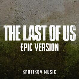 Album cover of The Last of Us Theme (Epic Orchestral Version)
