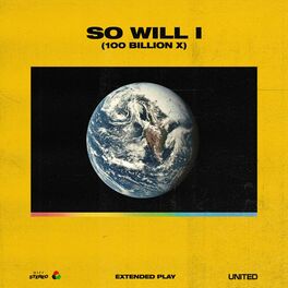 Album cover of So Will I (100 Billion X) - EP