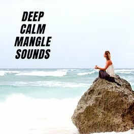 Album cover of Deep Calm Mangle Sounds