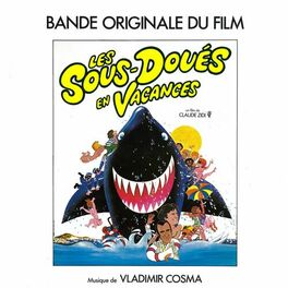 Album cover of Les sous-doués en vacances (Bande originale du film de Claude Zidi)