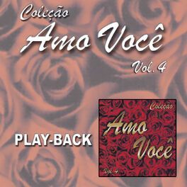 Album cover of Amo Você Vol. 4 (Playback)