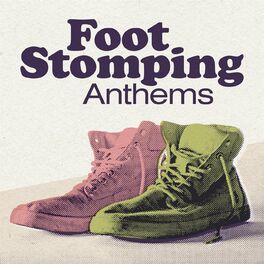 Album cover of Foot Stomping Anthems