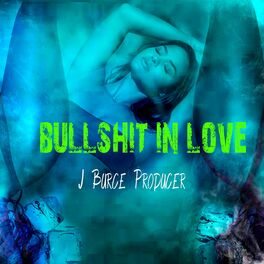 Album cover of Bullshit in Love