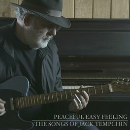 Album cover of Peaceful Easy Feeling - The Songs of Jack Tempchin (Deluxe)