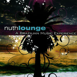 Album cover of Nuth Lounge: A Brazillian Music Experience