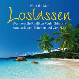 Album cover of Loslassen : Wundervolle Panflöten-Wohlfühlmusik