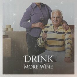 Album cover of Drink More Wine