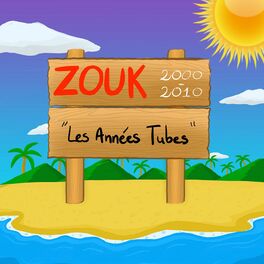 Album cover of Zouk 2000-2010 : Les années tubes
