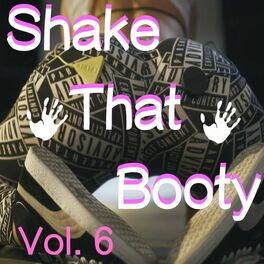 Album cover of Shake That Booty, Vol. 6