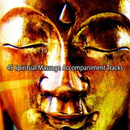 Album cover of 45 Spiritual Massage Accompaniment Tracks
