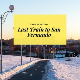 Album cover of Last Train to San Fernando