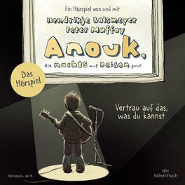 Album cover of Anouk, die nachts auf Reisen geht. Vertrau auf das, was du kannst - Das Hörspiel