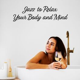 Album cover of Perfect Bath Time: Jazz to Relax Your Body and Mind
