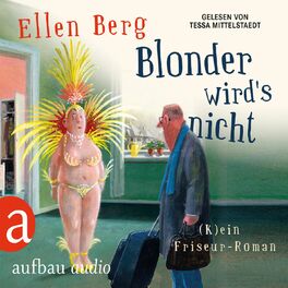 Album cover of Blonder wird's nicht - [K]ein Friseur-Roman (Gekürzte Hörbuchfassung)