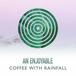 Album cover of An Enjoyable Coffee with Rainfall